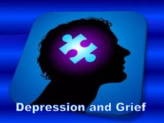 Depression and Grief