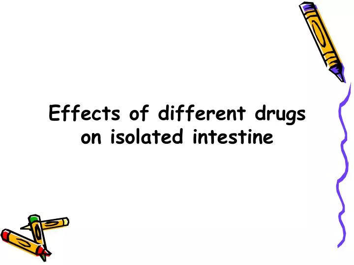 effects of different drugs on isolated intestine