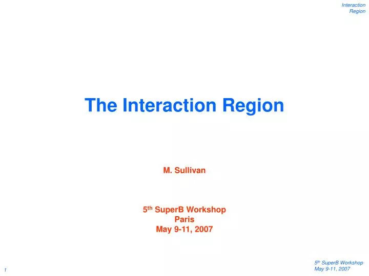 the interaction region