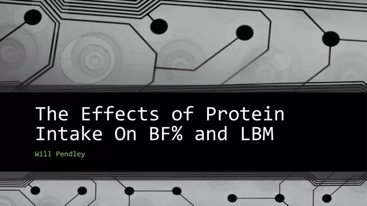 the effects of protein i ntake o n bf and lbm