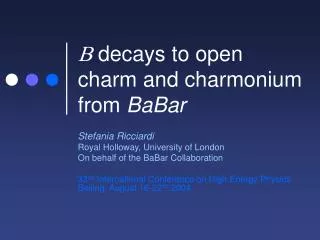 B decays to open charm and charmonium from BaBar