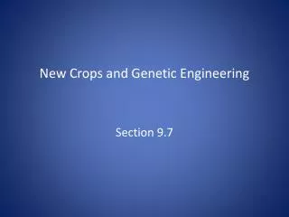 New Crops and Genetic Engineering