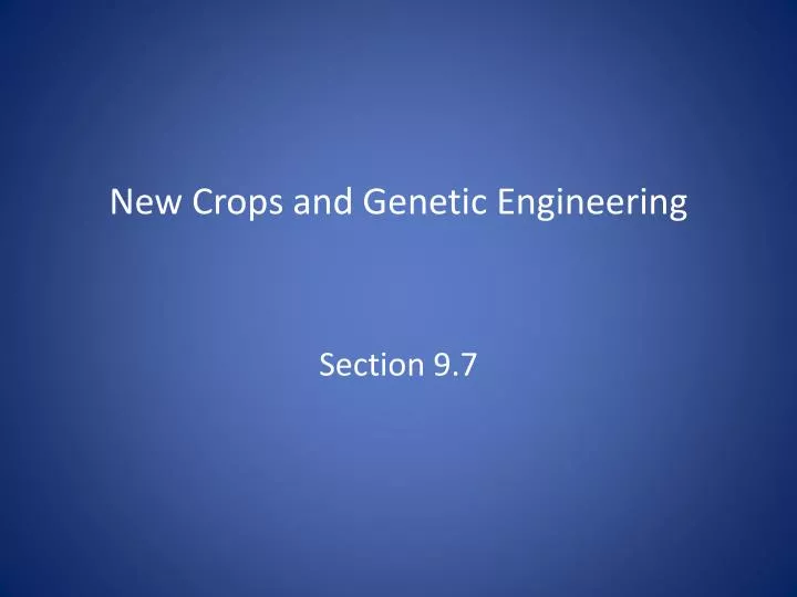 new crops and genetic engineering