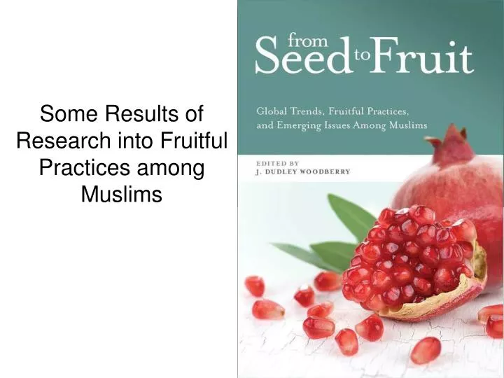 some results of research into fruitful practices among muslims