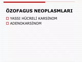 zofagus neoplasmlari