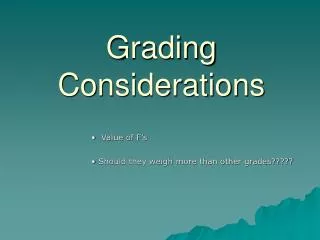 Grading Considerations