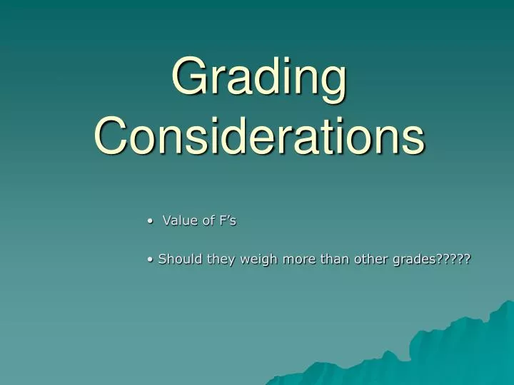 grading considerations