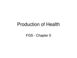 Production of Health