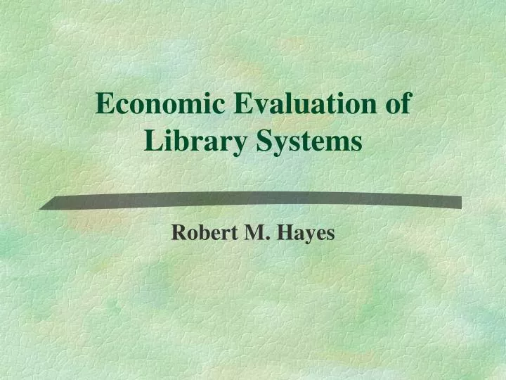 economic evaluation of library systems