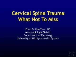 Cervical Spine Trauma What Not To Miss