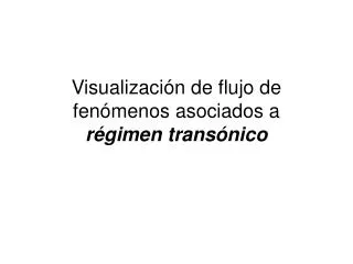 visualizaci n de flujo de fen menos asociados a r gimen trans nico