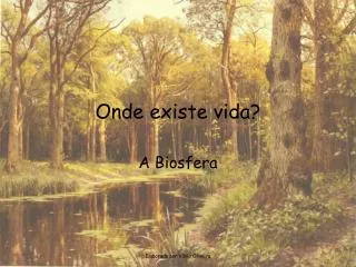 onde existe vida