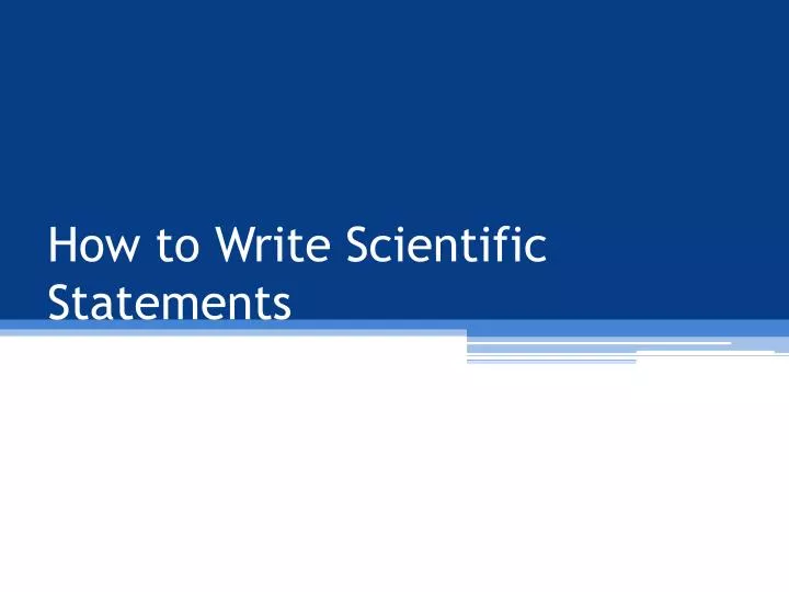 how to write scientific statements