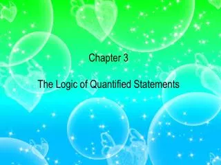 Chapter 3 The Logic of Quantified Statements