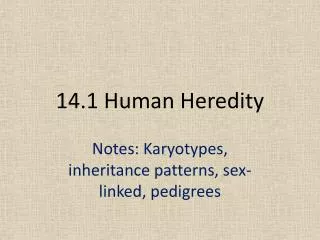 14.1 Human Heredity