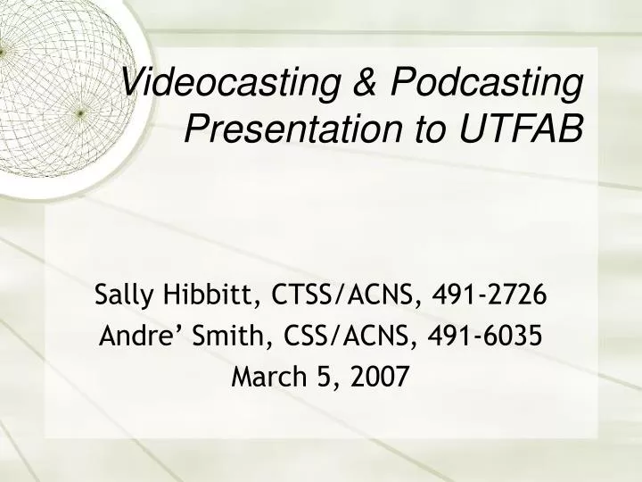 videocasting podcasting presentation to utfab