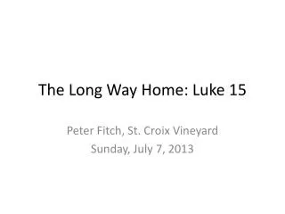The Long Way Home: Luke 15