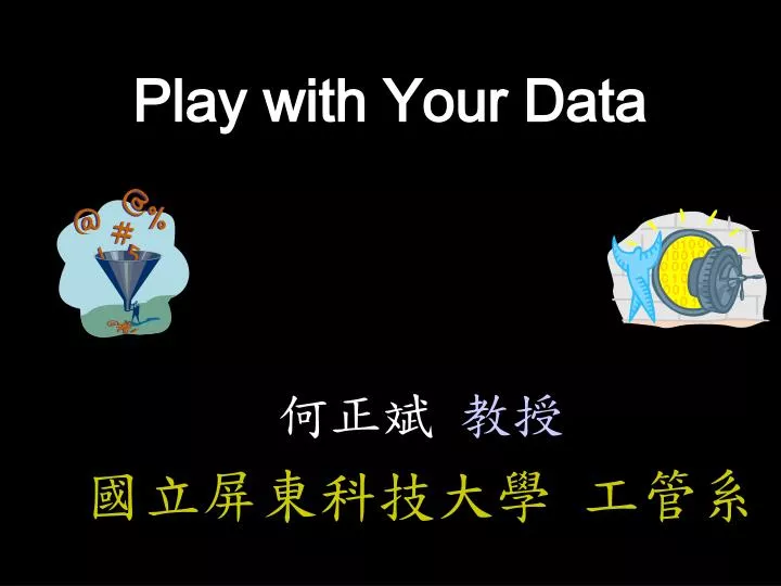 play with your data
