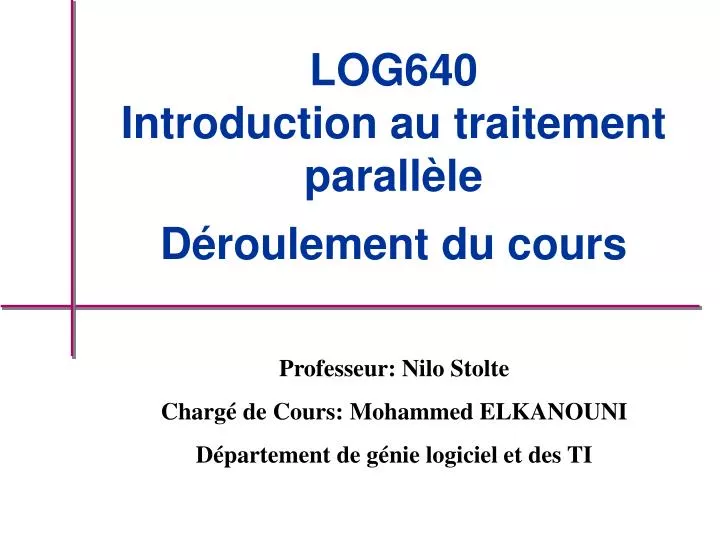 log640 introduction au traitement parall le d roulement du cours