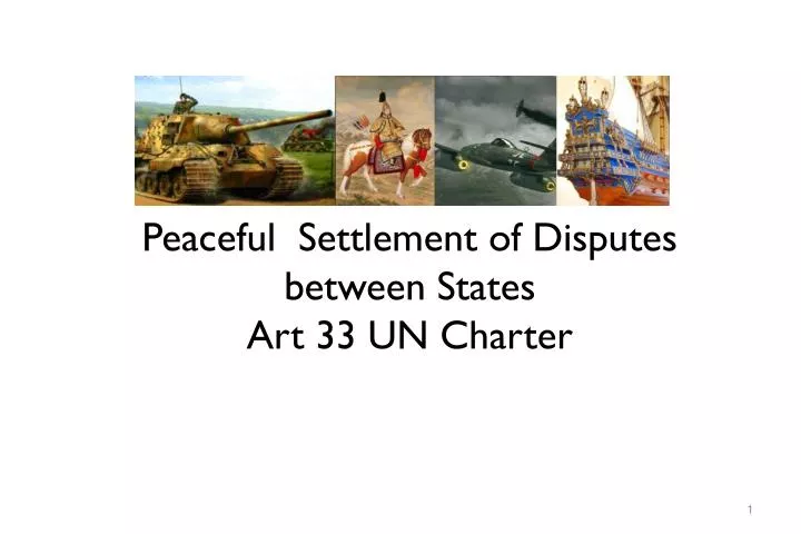 peaceful settlement of disputes between states art 33 un charter