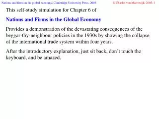 This self-study simulation for Chapter 6 of Nations and Firms in the Global Economy