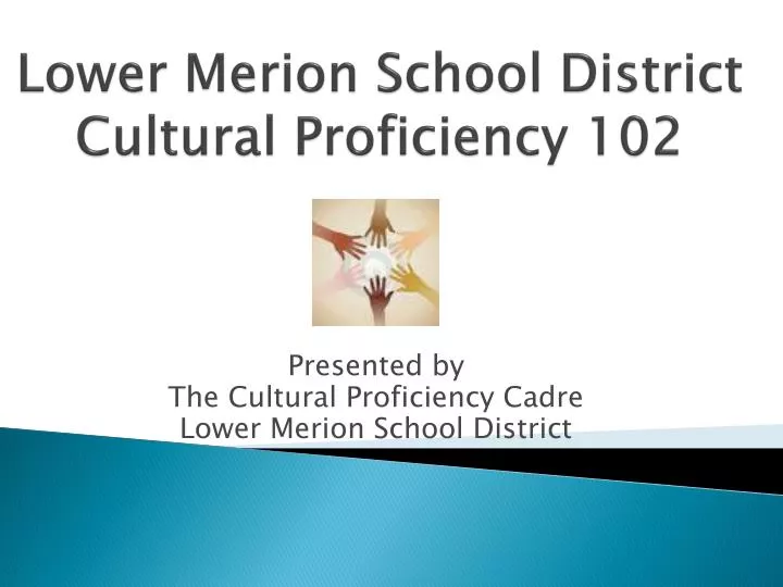 lower merion school district cultural proficiency 102