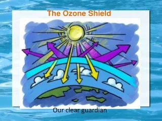 The Ozone Shield