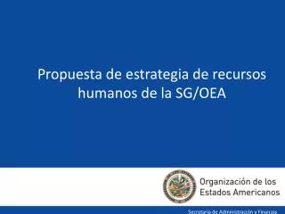 propuesta de estrategia de recursos humanos de la sg oea