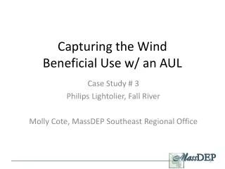 Capturing the Wind Beneficial Use w/ an AUL