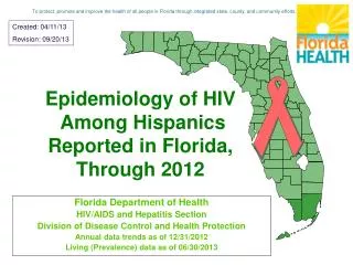 Epidemiology of HIV Among Hispanics Reported in Florida, Through 2012