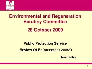 Environmental and Regeneration Scrutiny Committee 28 October 2009 Public Protection Service