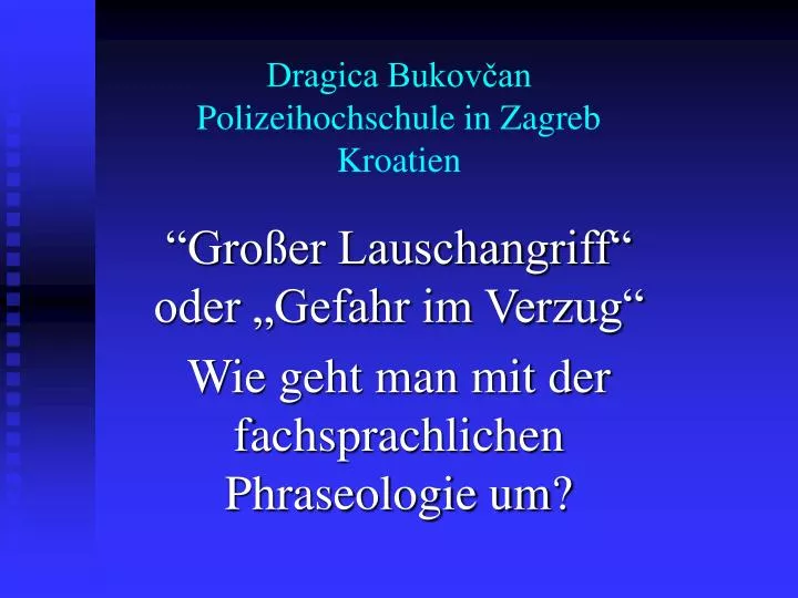 dragica bukov an polizeihochschule in zagreb kroatien