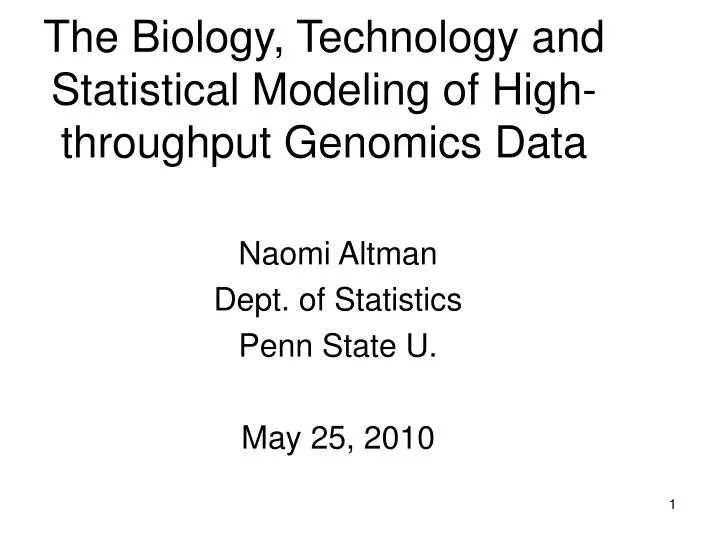 the biology technology and statistical modeling of high throughput genomics data