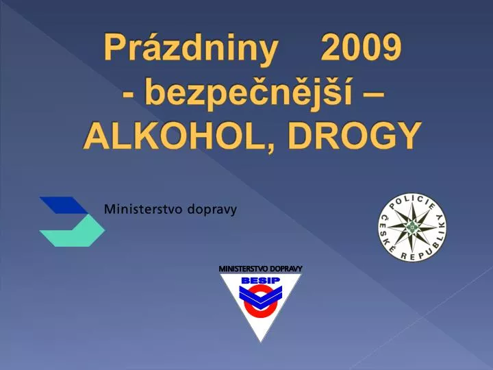 pr zdniny 2009 bezpe n j alkohol drogy