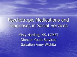 Psychotropic Medications and Diagnoses in Social Services
