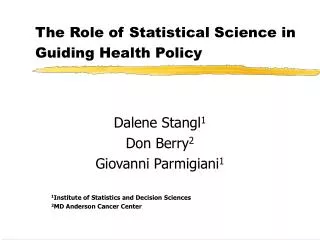 The Role of Statistical Science in Guiding Health Policy
