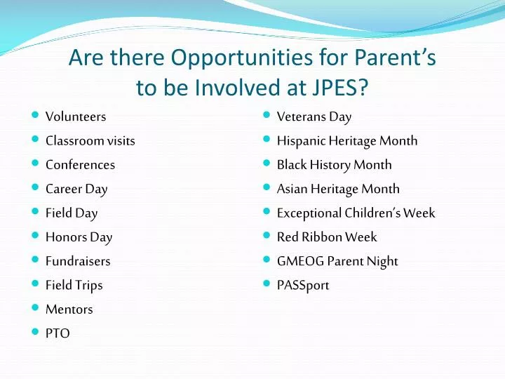 are there opportunities for parent s to be involved at jpes