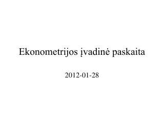 ekonometrijos vadin paskaita