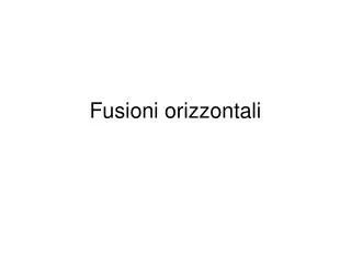 fusioni orizzontali