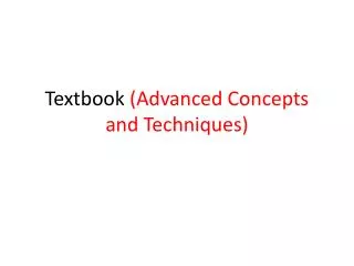 Textbook (Advanced Concepts and Techniques)