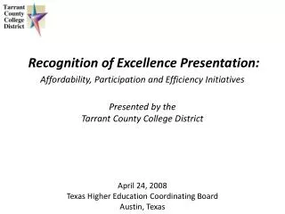 April 24, 2008 Texas Higher Education Coordinating Board Austin, Texas