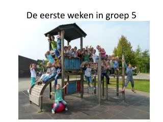 de eerste weken in groep 5