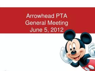 Arrowhead PTA General Meeting June 5, 2012