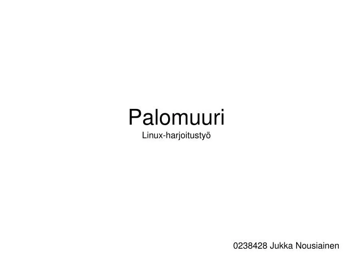 palomuuri linux harjoitusty