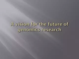 a vision for the future of genomics research
