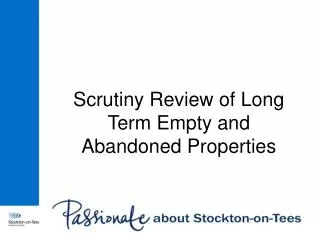 Scrutiny Review of Long Term Empty and Abandoned Properties