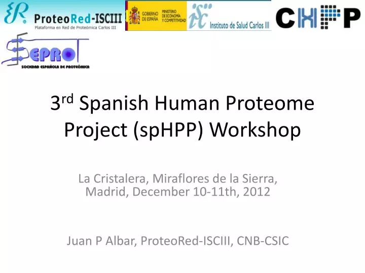 3 rd spanish human proteome project sphpp workshop