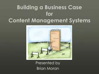 Building a Business Case for Content Management Systems