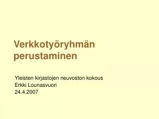 verkkoty ryhm n perustaminen