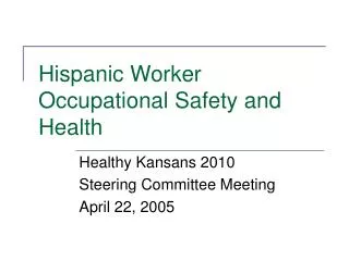 Hispanic Worker Occupational Safety and Health